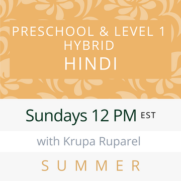 Hindi PRESCHOOL / LEVEL 1 with Krupa (Sundays 12pm EST) (Summer 24)