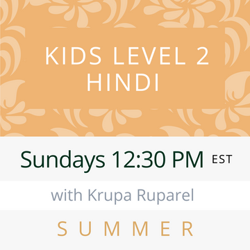 Hindi KIDS LEVEL 2 with Krupa (Sundays 12:30pm EST) (Summer 24)