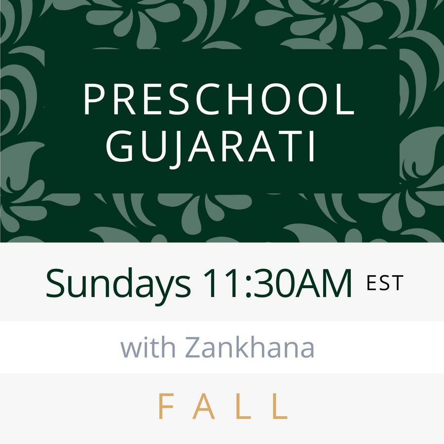 Gujarati PRESCHOOL with Zankhana (Sundays 11:30am EST) (Fall 23)