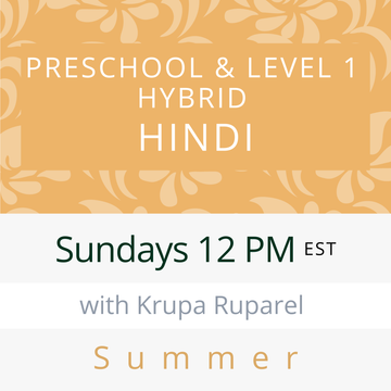 Hindi PRESCHOOL / LEVEL 1 with Krupa (Sundays 12pm EST) (Summer 26)
