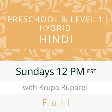Hindi PRESCHOOL / LEVEL 1 with Krupa (Sundays 12pm EST) (Fall 26)