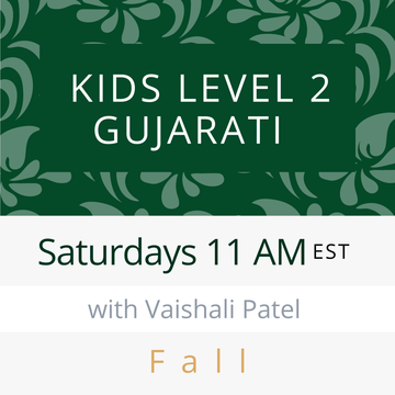 Gujarati PRESCHOOL with Vaishali (Saturdays 12pm EST) (Fall 26)