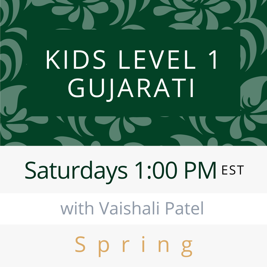 Gujarati KIDS LEVEL 1 with Vaishali (Saturdays 1pm EST) (Spring 26)