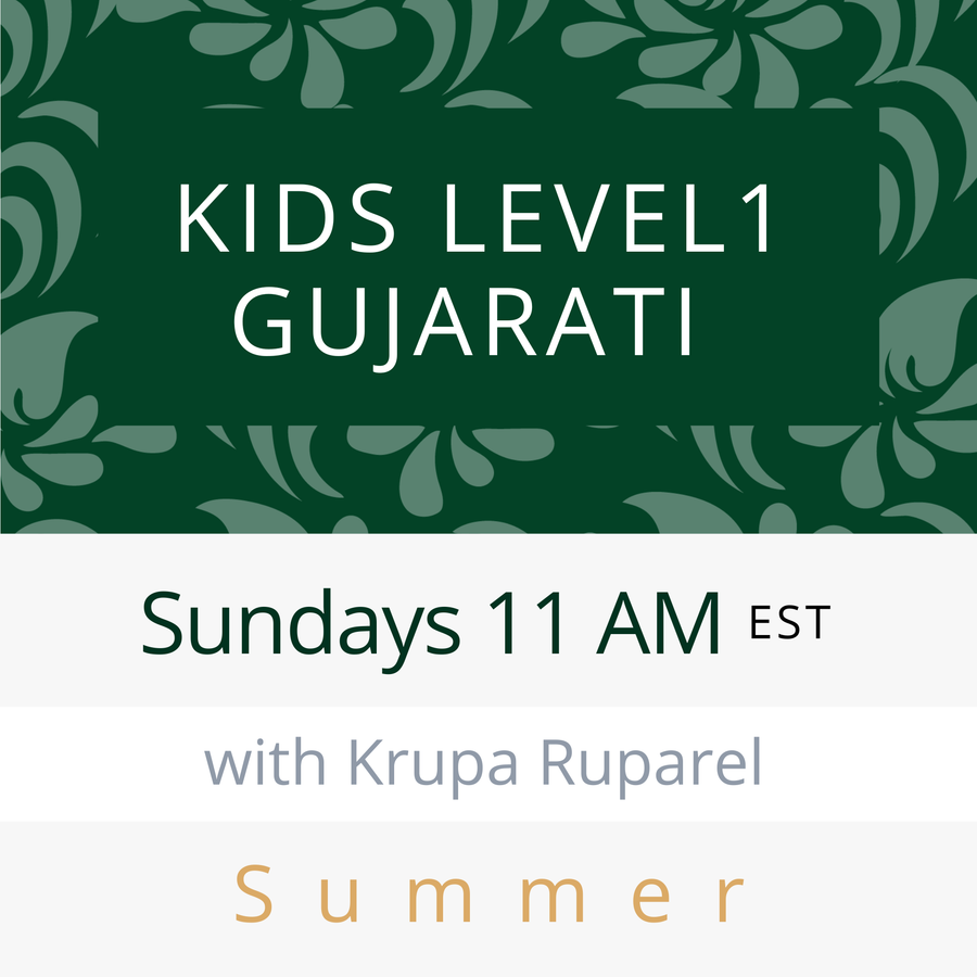 Gujarati KIDS LEVEL 1 with Krupa (Sundays 11am EST) (Summer 26)