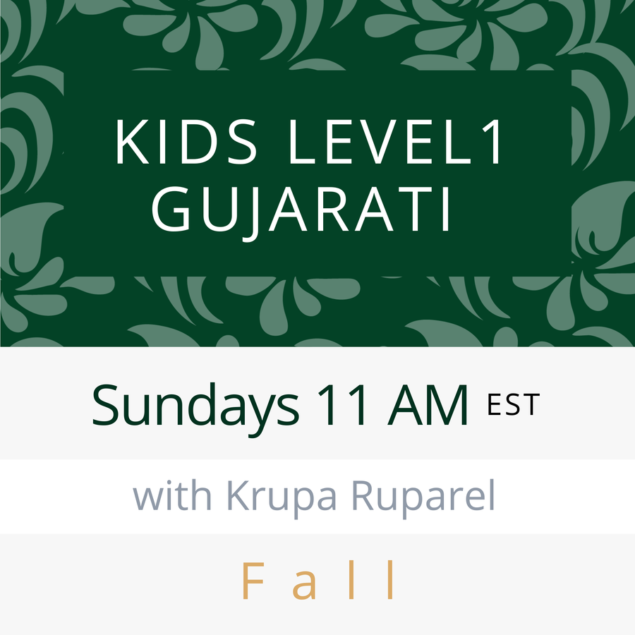 Gujarati KIDS LEVEL 1 with Krupa (Sundays 11am EST) (Fall 26)