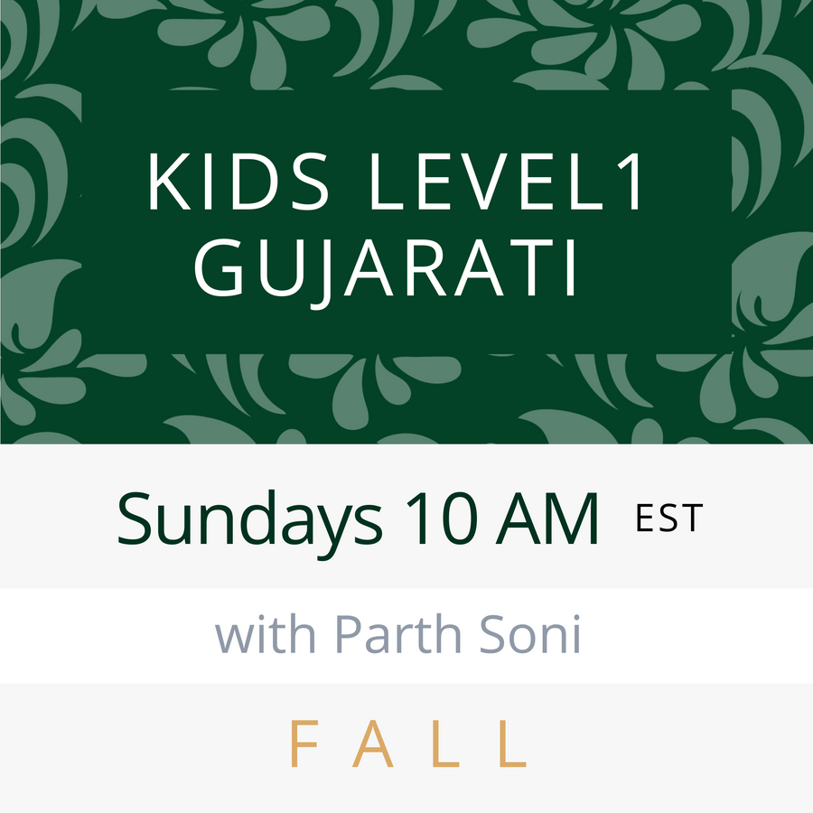 Gujarati KIDS LEVEL 1 with Parth (Sundays 10am EST) (Fall 25)