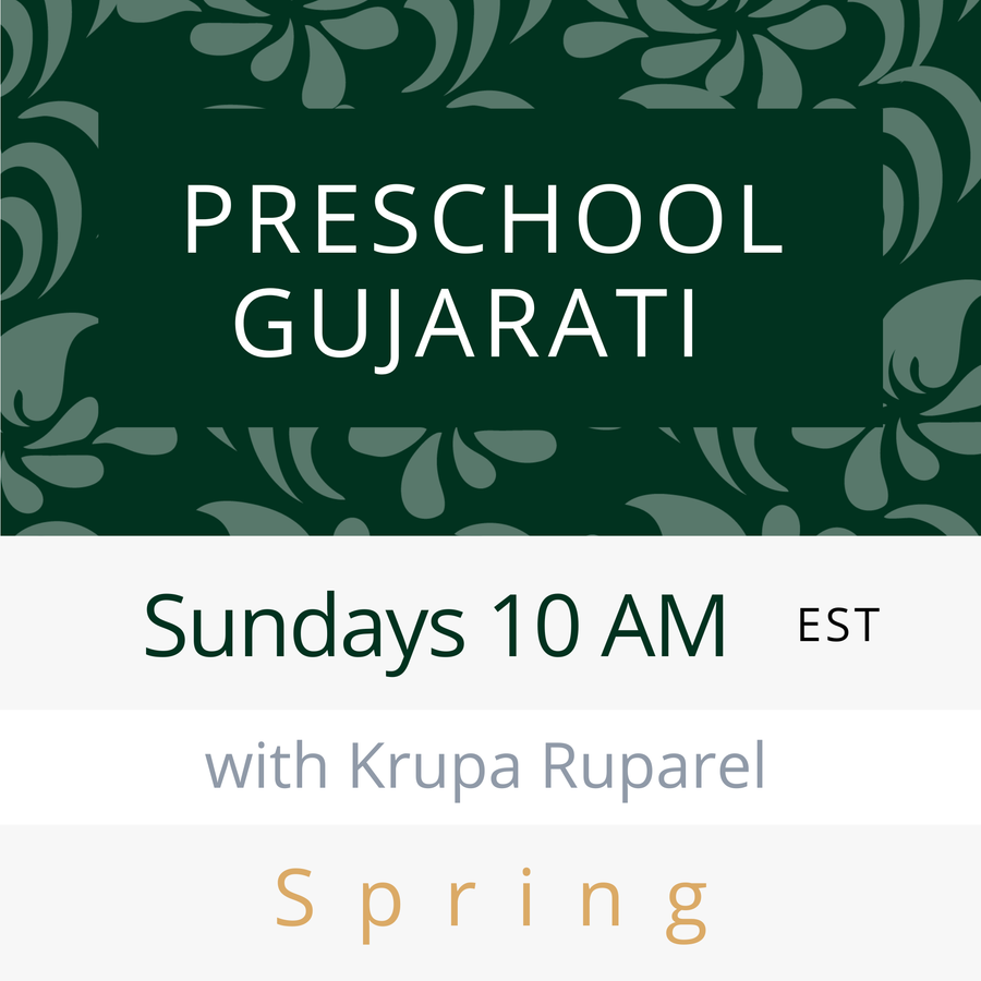 Gujarati PRESCHOOL with Krupa (Sundays 10am EST) (Spring 26)