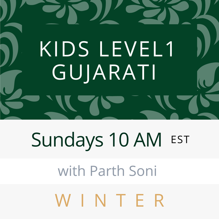 Gujarati KIDS LEVEL 1 with Parth (Sundays 10am EST) (Winter 26)