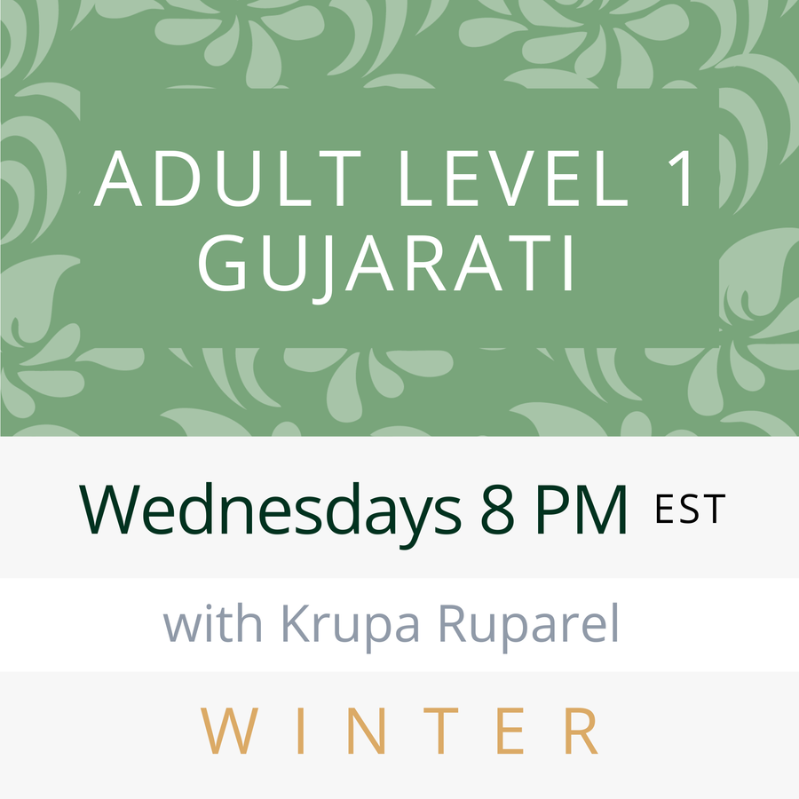 Gujarati ADULT LEVEL 1 with Krupa (Wednesdays 8pm EST) (Winter 26)