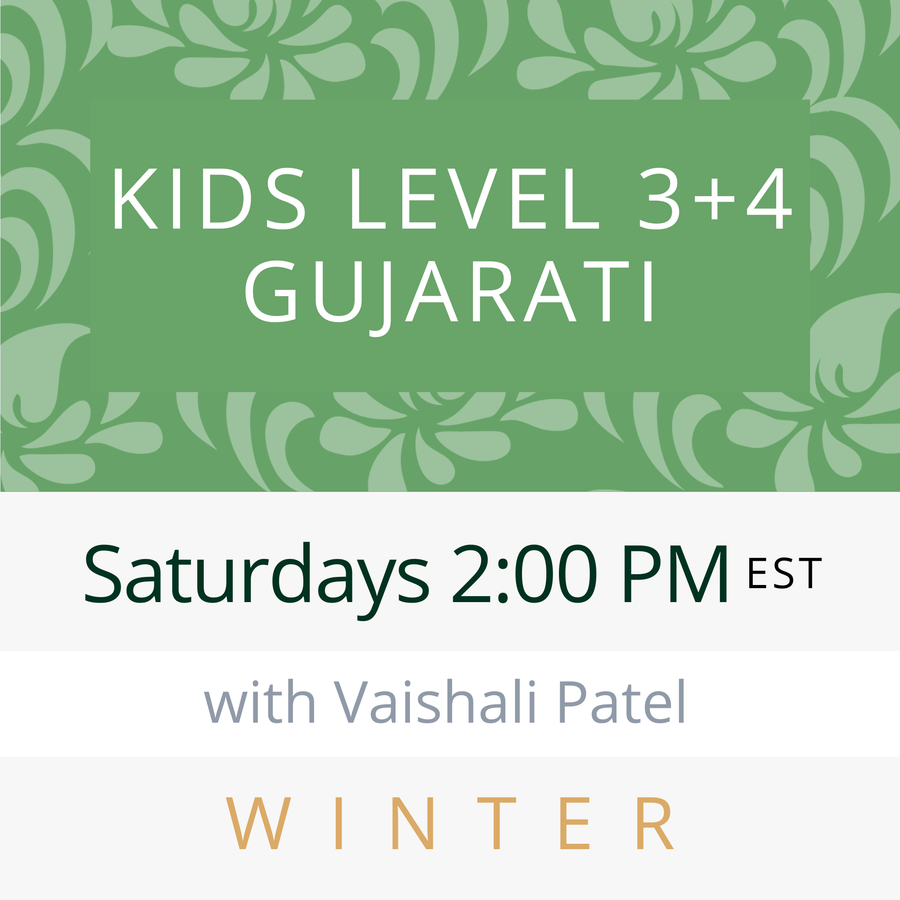 Gujarati KIDS LEVEL 3+4 with Vaishali (Saturdays 2:30pm EST) (Winter 26)
