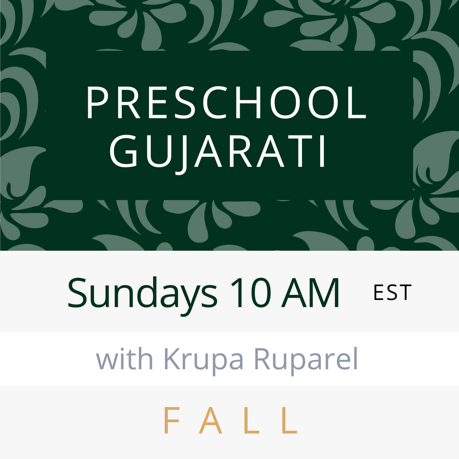 Gujarati PRESCHOOL with Krupa (Sundays 10am EST) (Fall 23)